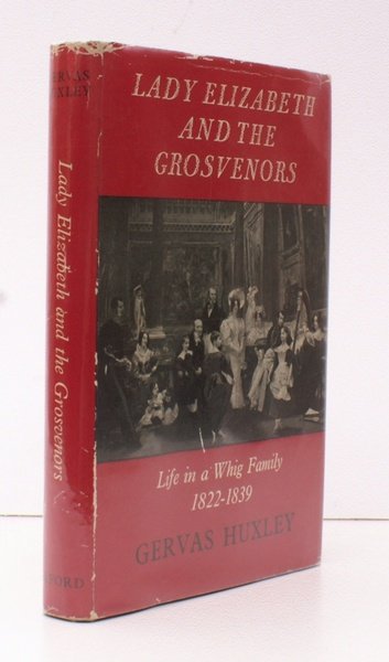 Lady Elizabeth and the Grosvenors. Life in a Whig Family, …