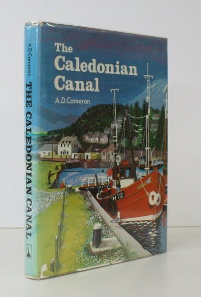 The Caledonian Canal. BRIGHT, CLEAN COPY IN UNCLIPPED DUSTWRAPPER