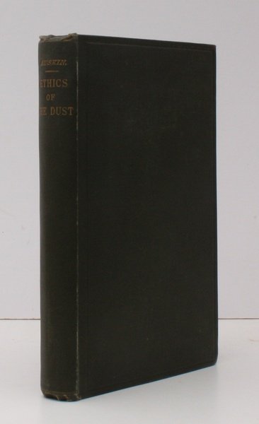 The Ethics of the Dust. Ten Lectures to Little Housewives …