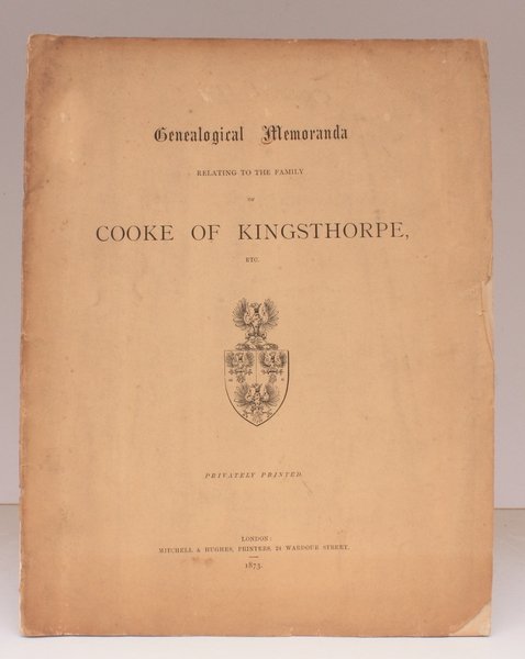 Genealogical Memoirs relating to the Family of Cooke of Kingsthorpe, …