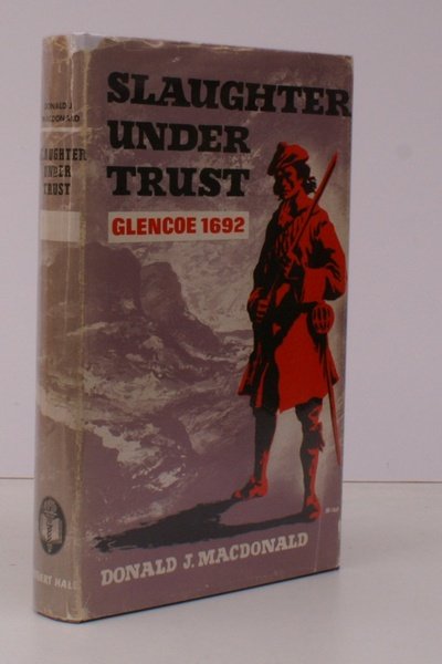 Slaughter under Trust. Glencoe 1692. Foreword by Dr. I.F. Grant …