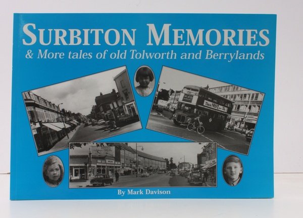 Surbiton Memories. and more Tales of old Tolworth and Berrylands …