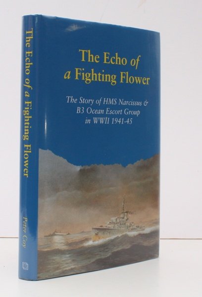 The Echo of a Fighting Flower. The Story of HMS …