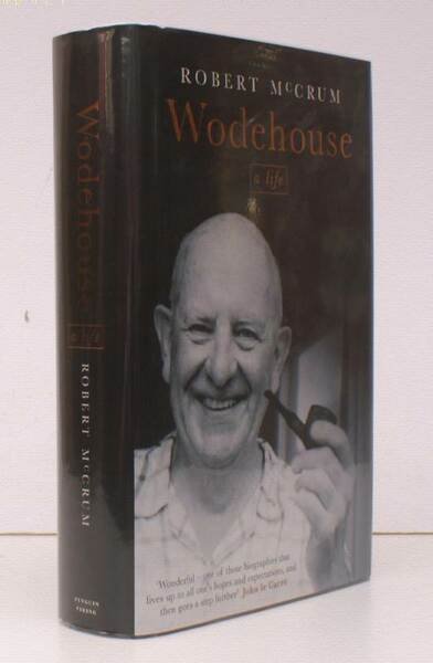 Wodehouse. A Life. FINE COPY IN UNCLIPPED DUSTWRAPPER