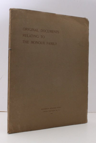 Original Documents relating to the Monoux Family. Notes by Constance …