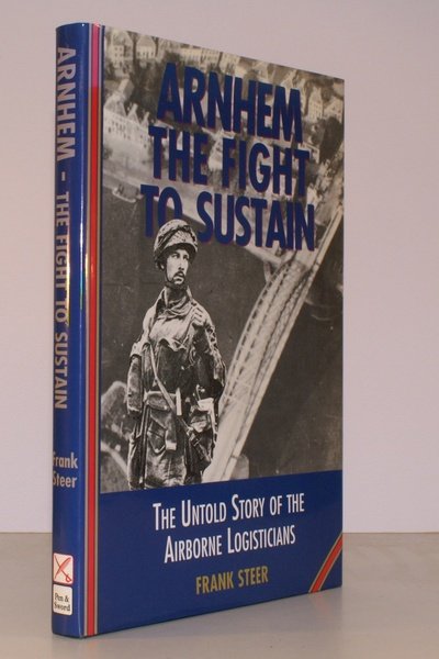 Arnhem. The Fight to Sustain. The Untold Story of the …
