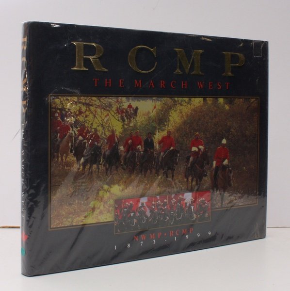 RCMP. The March West. NEAR FINE COPY IN UNCLIPPED DUSTWRAPPER | Immagine principale