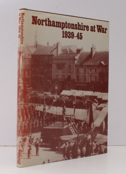 Northamptonshire at War 1939-1945. A Selection of Photographs. [Second Edition]. … | Immagine principale