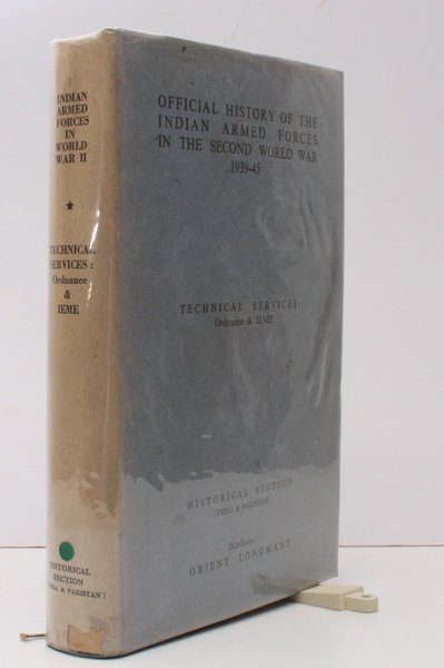 Technical Services: Ordnance and IEME. Official History of the Indian …