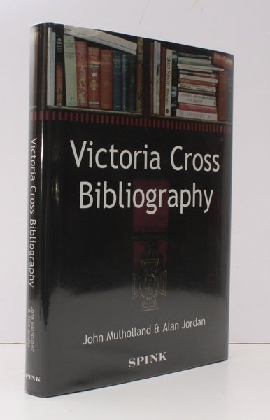 Victoria Cross Bibliography. NEAR FINE COPY IN DUSTWRAPPER