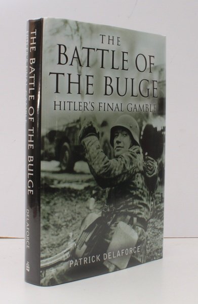 The Battle of the Bulge. Hitler's Final Gamble. SIGNED BY …