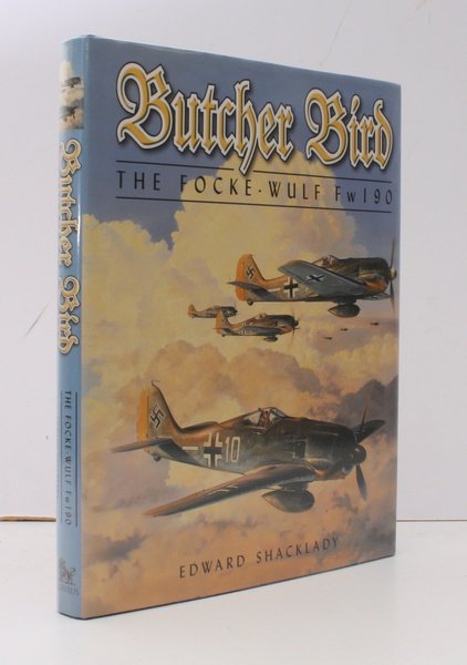 Butcher Bird. The Focke-Wulf Fw190. [Signed Limited Edition]. LIMITED EDITION …