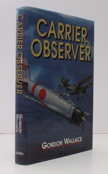 Carrier Observer. A Back-Seat Aviator's Story. NEAR FINE COPY IN …