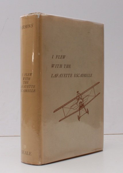 I flew with the Lafayette Escadrille. [Second Edition]. FINE COPY …