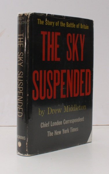The Sky Suspended. The Battle of Britain. [First US Edition]. …