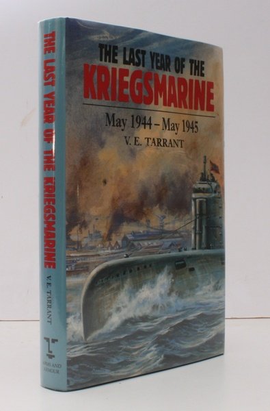 The Last Year of the Kriegsmarine. May 1944 - May …