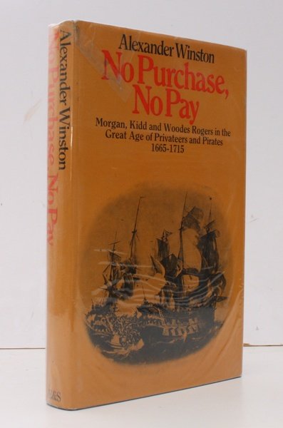 No Purchase, No Pay. Sir Henry Morgan, Captain William Kidd, …