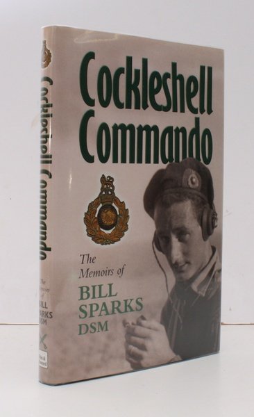 Cockleshell Commando. The Memoirs of Bill Sparks DSM. FINE COPY …