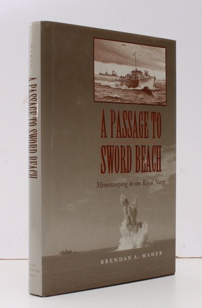 A Passage to Sword Beach. Minesweeping in the Royal Navy. …