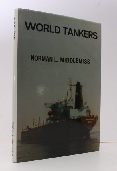 World Tankers. FINE COPY IN UNCLIPPED DUSTWRAPPER