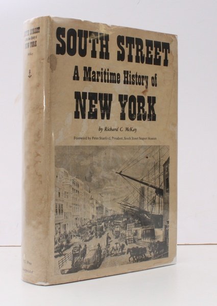 South Street. A Maritime History of New York. [Second Edition.] …