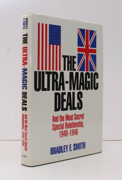 The Ultra-Magic Deals. And the Most Secret Special Relationship 1940-1946. …