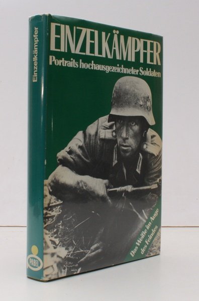 Einzelkampfer. Da Weisse im Auge des Feindes. Portrats hochausgezeichneter deutscher …