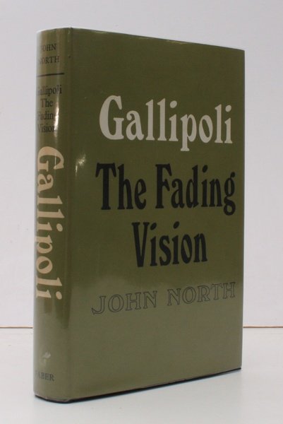 Gallipoli. The Fading Vision. [Second Edition]. NEAR FINE COPY IN UNCLIPPED DUSTWRAPPER