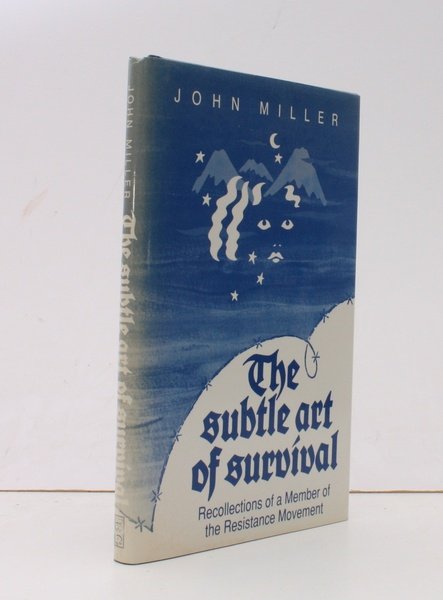 The Subtle Art of Survival. Recollections of a Member of …