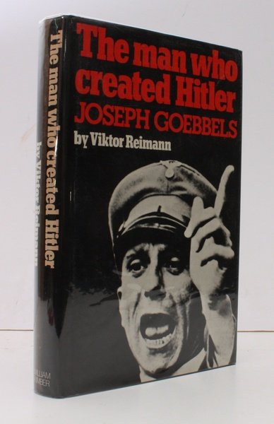 The Man who created Hitler. Joseph Goebbels. Translated from the …