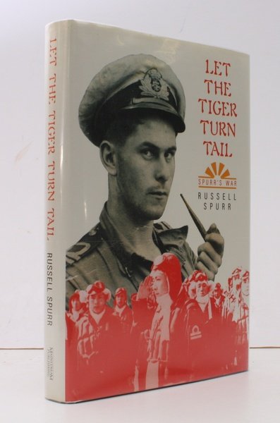 Let the Tiger turn Tail. Spurr's War FINE COPY IN …
