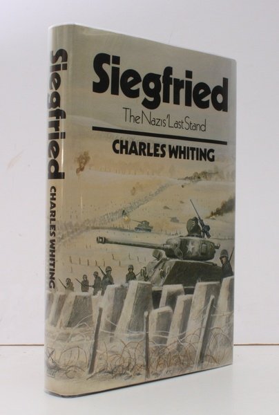 Siegfried. The Nazis' Last Stand. NEAR FINE COPY IN DUSTWRAPPER
