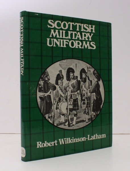 Scottish Military Uniforms. NEAR FINE COPY IN UNCLIPPED DUSTWRAPPER