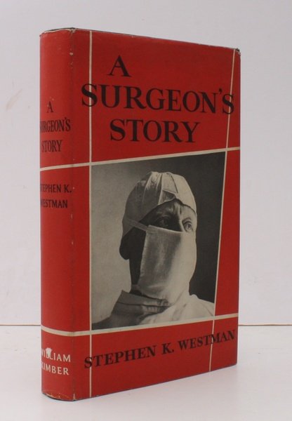 A Surgeon's Story. NEAR FINE COPY IN UNCLIPPED DUSTWRAPPER