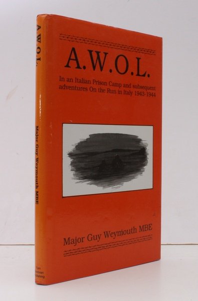 AWOL. In an Italian Prison Camp and subsequent Adventures on …