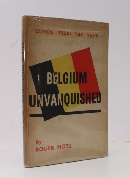 Belgium Unvanquished. [Second Impression.] BRIGHT COPY IN UNCLIPPED DUSTWRAPPER | Immagine principale