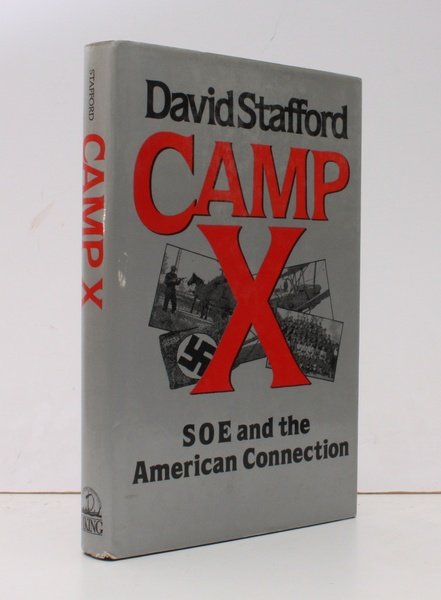 Camp X. SOE and the American Connection. FINE COPY IN …