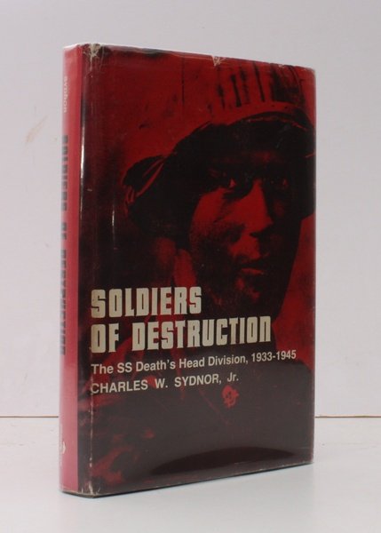 Soldiers of Destruction. The SS Death's Head Division, 1933-1945 NEAR …