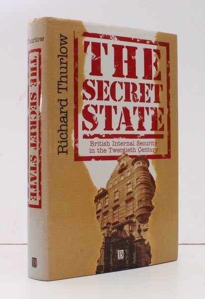 The Secret State. British Internal Security in the Twentieth Century. …