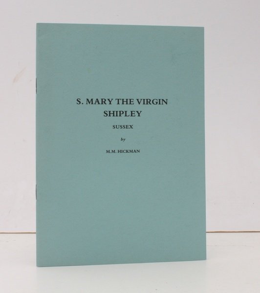 S. Mary the Virgin, Shipley, Sussex. [Third Edition]. FINE COPY …