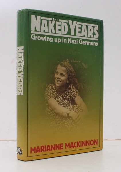 The Naked Years. Growing Up in Nazi Germany. BRIGHT, CLEAN …