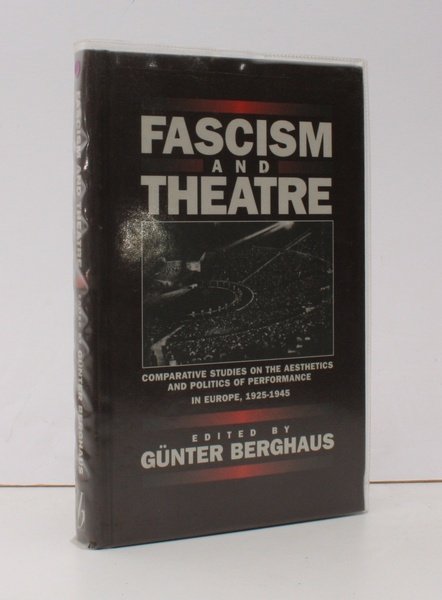 Fascism and Theatre. Comparative Studies on the Aesthetics and Politics …