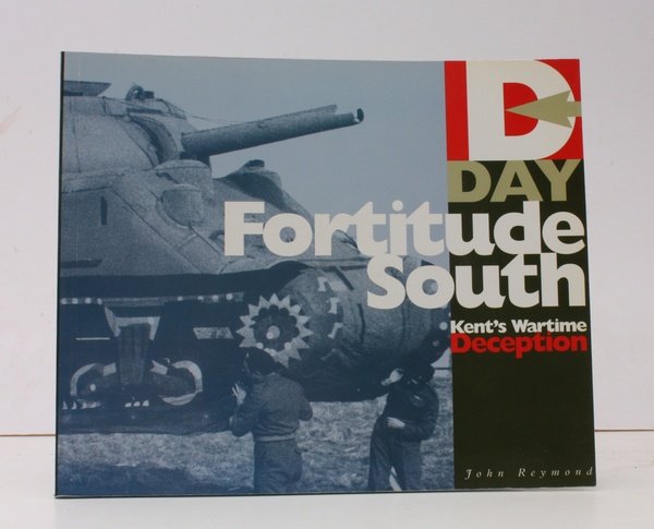 Fortitude South. Kent's Wartime Deception NEAR FINE COPY