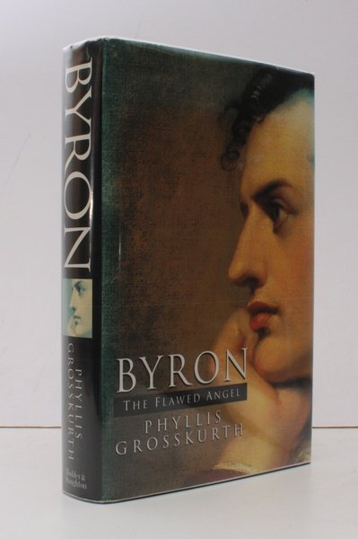 Byron. The Flawed Angel. FINE COPY IN UNCLIPPED DUSTWRAPPER