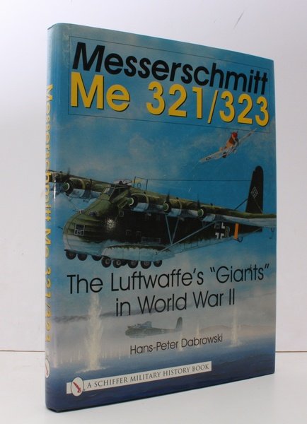 Messerschmitt Me 321/323. The Luftwaffe's 'Giants' in World War II. …