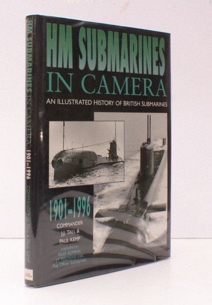 HM Submarines in Camera 1901-1996. Foreword by Rear Admiral J.F. …