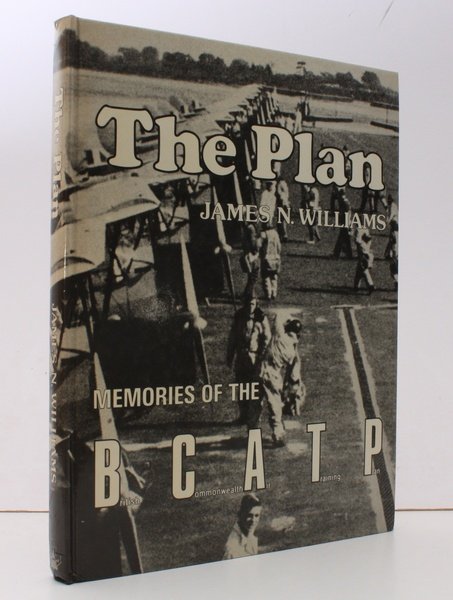 The Plan. [Memories of the British Commonwealth Air Training Plan]. …