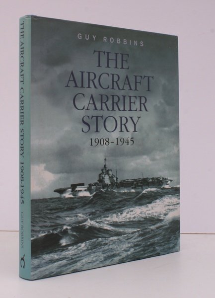 The Aircraft Carrier Story 1908-1945.