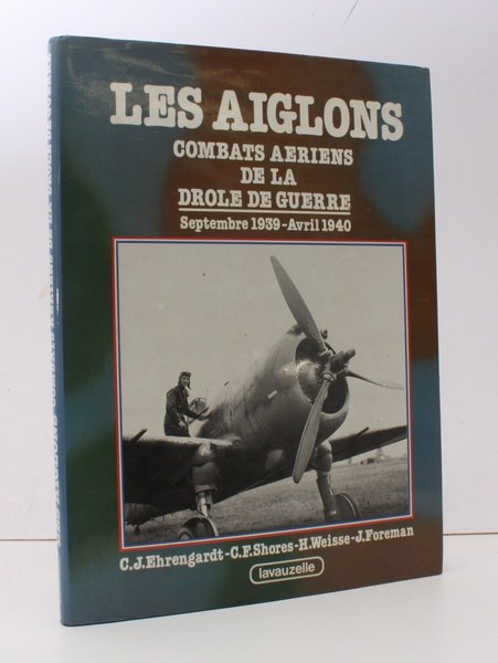 Les Aiglons. Combats Aeriens de la Drole de Guerre. Septembre …