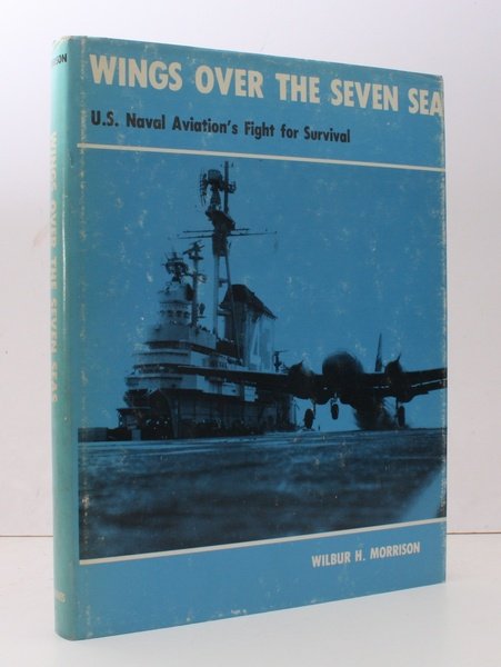Wings over the Seven Seas. The Story of US Naval …